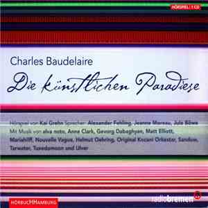 Charles Baudelaire - Die Künstlichen Paradiese