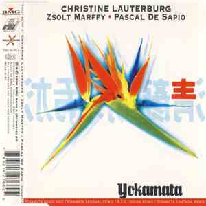 Christine Lauterburg, Zsolt Marffy, Pascal De Sapio - Yokamata