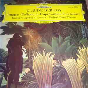 Claude Debussy - Boston Symphony Orchestra, Michael Tilson Thomas - Images, ...