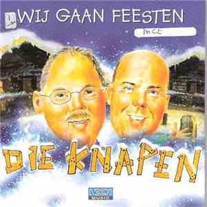 Die Knapen - Wij Gaan Feesten
