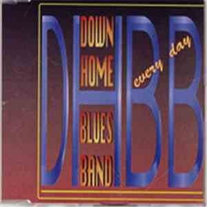 Down Home Blues Band - Every Day