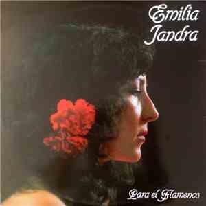 Emilia Jandra - Para El Flamenco