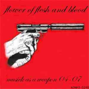 Flower Of Flesh And Blood - Musick As A Weapon 04-07