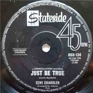 Gene Chandler - Just Be True / A Song Called Soul