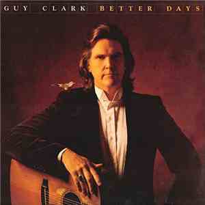 Guy Clark - Better Days