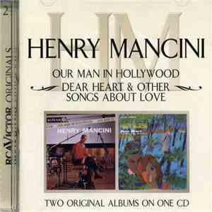 Henry Mancini - Our Man In Hollywood / Dear Heart & Other Songs About Love