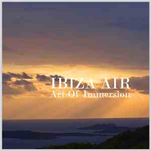 Ibiza Air - Art Of Immersion