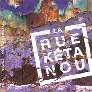 La Rue Kétanou - En Attendant Les Caravanes