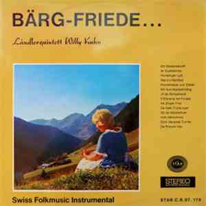 Ländlerquintett Willy Kuhn - Bärg-Fride