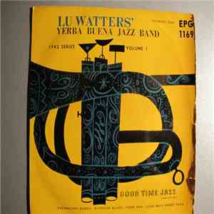 Lu Watters And The Yerba Buena Jazz Band - Riverside Blues / Cake Walking B ...