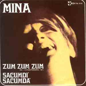 Mina  - Zum Zum Zum / Sacumdì Sacumdà