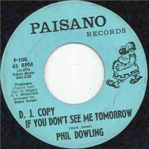 Phil Dowling - If You Don't See Me Tomorrow