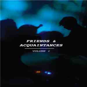 smallhands, J∆NVS, Cat Be Damned, Lily Crown, Raw Feels, roof melt - Friends & Acquaintances Vol. 1