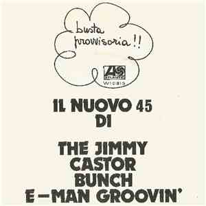 The Jimmy Castor Bunch - E-Man Groovin' / I Love A Mellow Groove