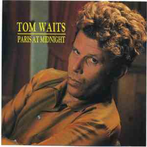 Tom Waits - Paris At Midnight