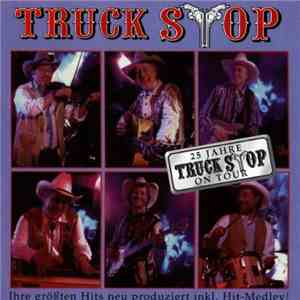 Truck Stop  - 25 Jahre Truck Stop On Tour