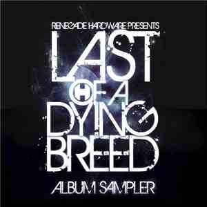 Various - Last Of A Dying Breed (Album Sampler)