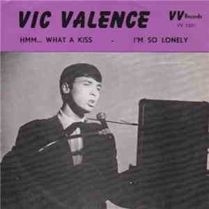 Vic Valence - Hmm... What A Kiss