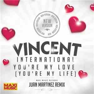 Vincent International - You're My Love (You're My Life)
