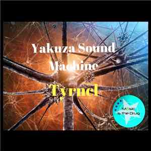 Yakuza Sound Machine - Tyrncl