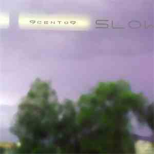 9cento9 - Slow