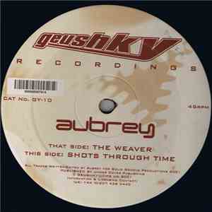 Aubrey - The Weaver / Shots Through Time