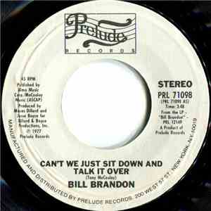 Bill Brandon - Can't We Just Sit Down And Talk It Over