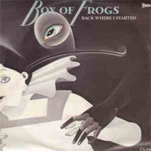 Box Of Frogs - Back Where I Started