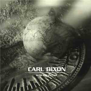Carl Dixon - Into The Future