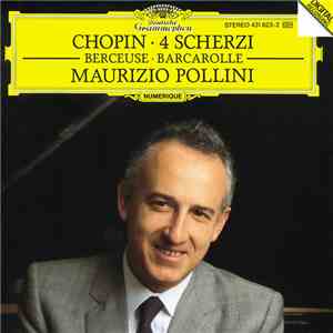 Chopin / Maurizio Pollini - 4 Scherzi, Berceuse, Barcarolle