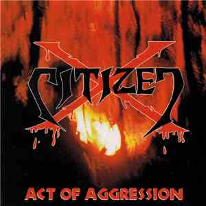 Citizen X  - Act of Aggression