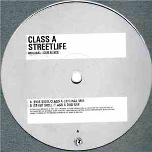 Class A - Streetlife (Original / Dub Mixes)