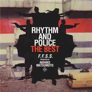 F.F.S.S. Produced By 松本晃彦 - Rhythm And Police/The Best / 踊る大捜査線 オリジナル・サウンドト ...