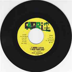 Fred Johnson - I Need Love (I Need Your Love)
