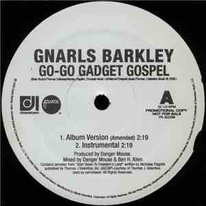 Gnarls Barkley - Go-Go Gadget Gospel / Gone Daddy Gone