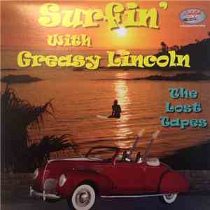 Greasy Lincoln - Surfin' With Greasy Lincoln