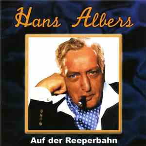 Hans Albers - Auf der Reeperbahn