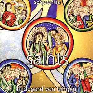 Hildegard Von Bingen, Sequentia  - Saints