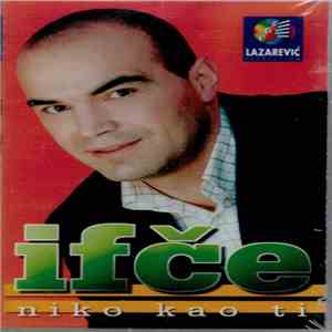 Ifče - Niko Kao Ti