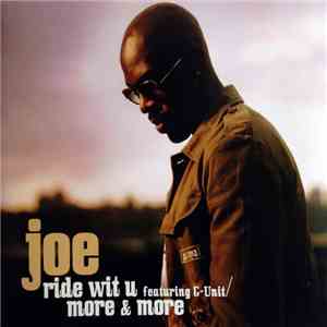 Joe Featuring G-Unit - Ride Wit U / More & More