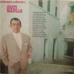 Juanito Maravillas - Fandangos Valientes