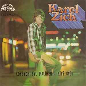 Karel Zich, Aleš Ulm - Kdybych Byl Malířem • Bílý Stůl