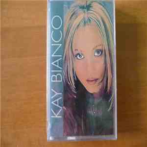 Kay Bianco - Kay Bianco