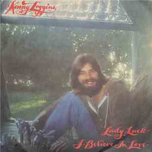 Kenny Loggins - Lady Luck / I Believe In Love