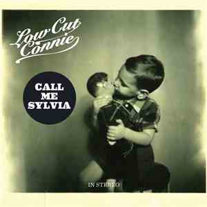 Low Cut Connie - Call Me Sylvia