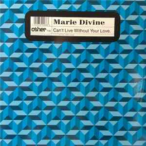 Marie Divine - Can't Live Without Your Love