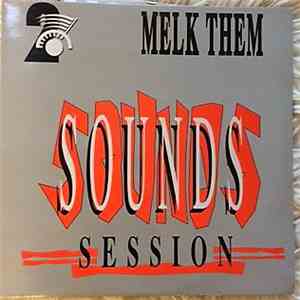 Melk Them - Sounds Session 2