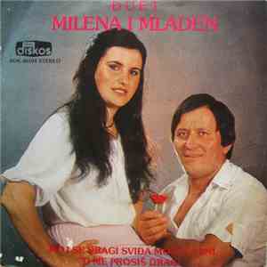 Milena i Mladen - Moj Se Dragi Sviđa Mojoj Nani / Ti Me Prosiš Dragi