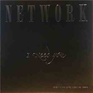 Network  - I Need You