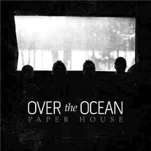 Over The Ocean - Paper House
